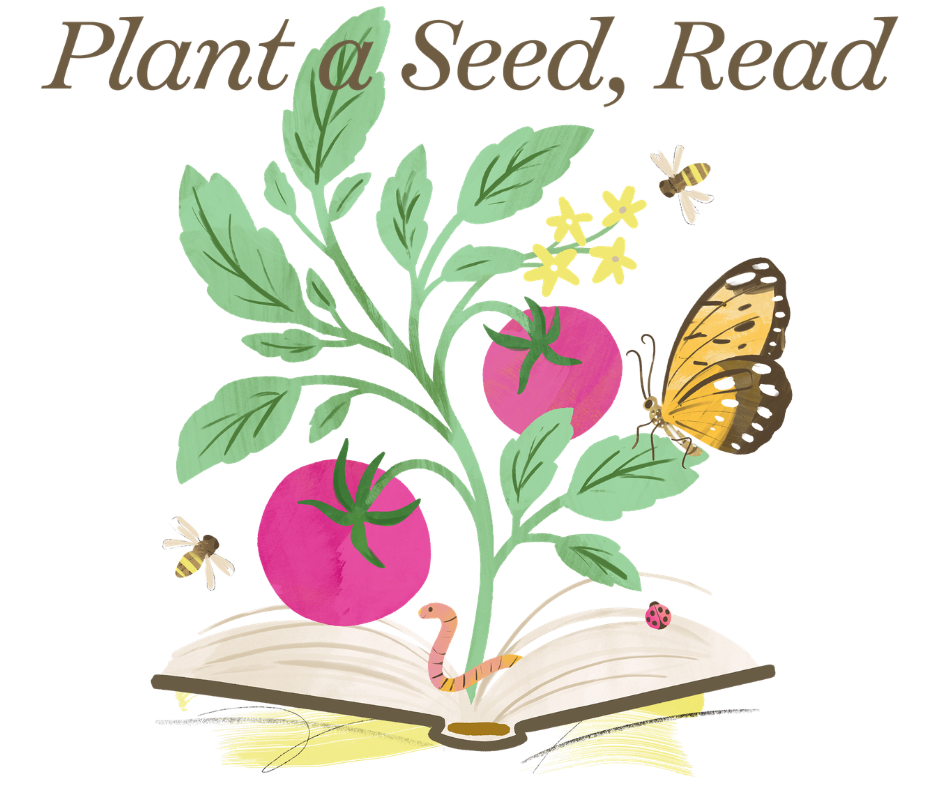 text reads plant a seed, read image of tomato plant growing out of a book, book has worm and lady bug on it, plant has two bees flying around it and a butterfly on it